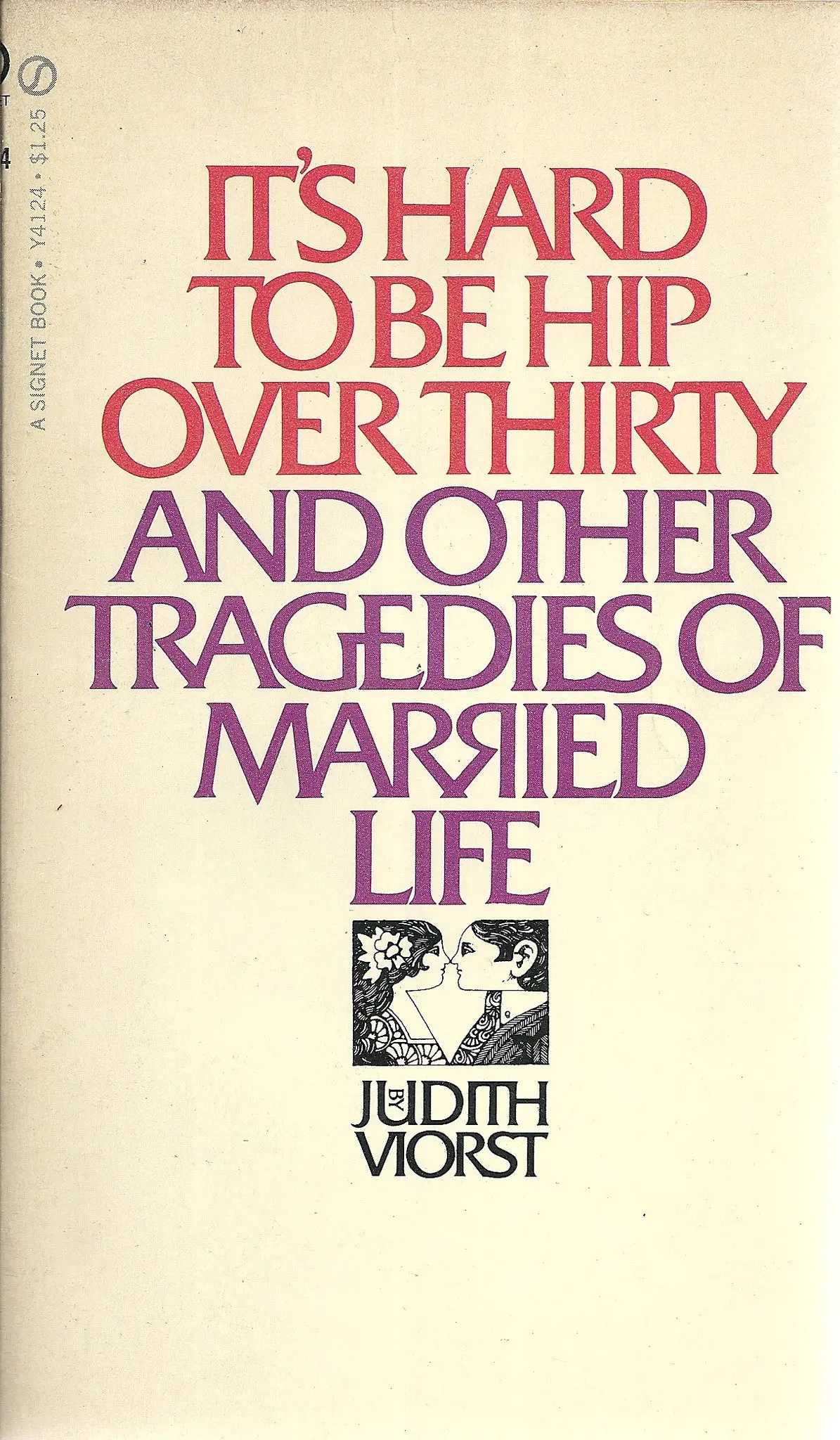 It's Hard To Be Hip Over Thirty And Other Tradegies Of Married Life 1