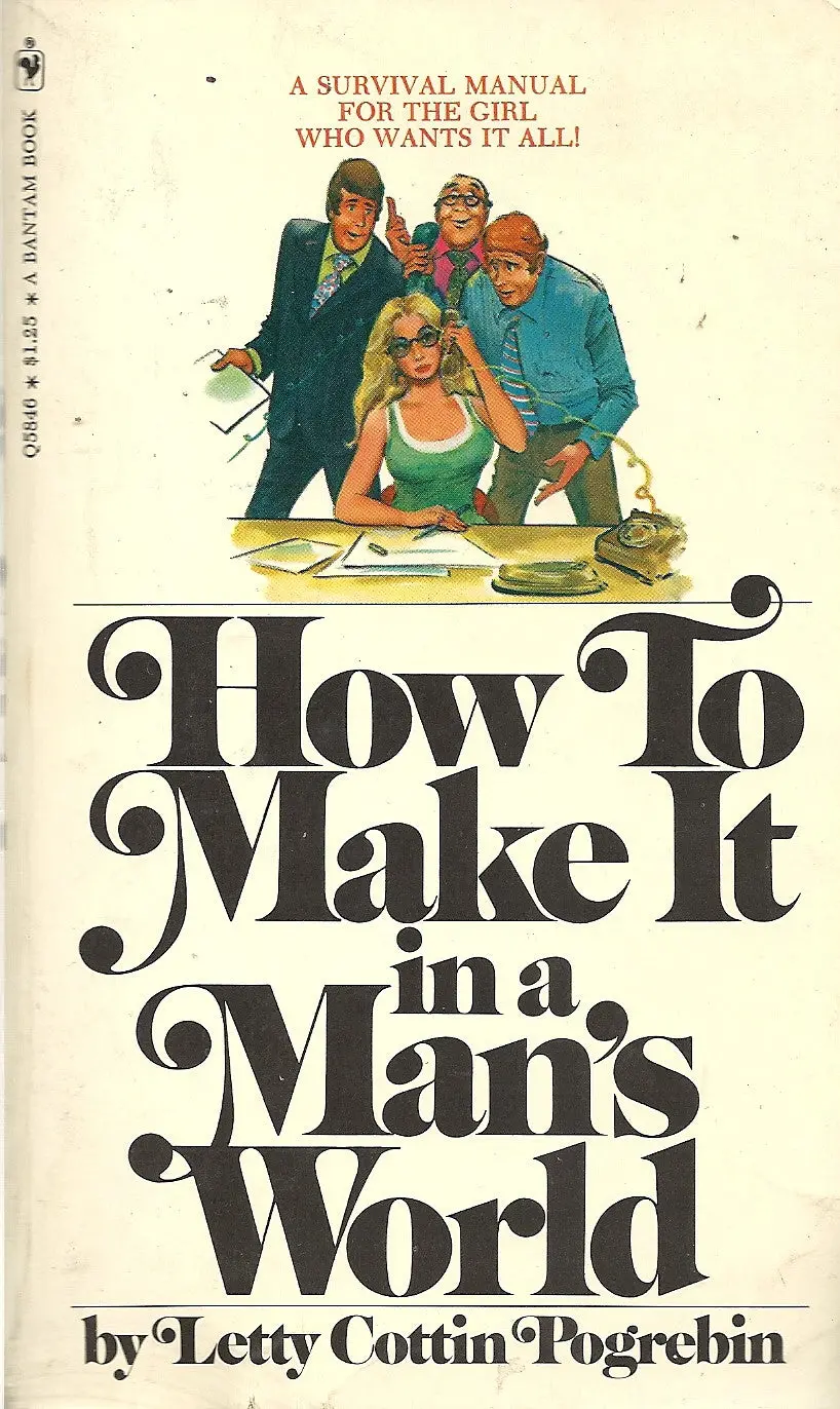 How To Make It In A Man's World 1