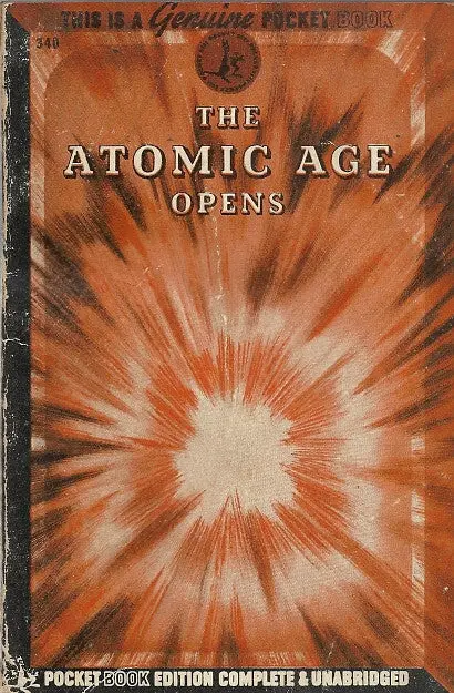 The Atomic Age Opens 1