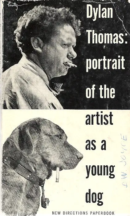 Dylan Thomas: Portrait Of The Artist As A Young Dog 1