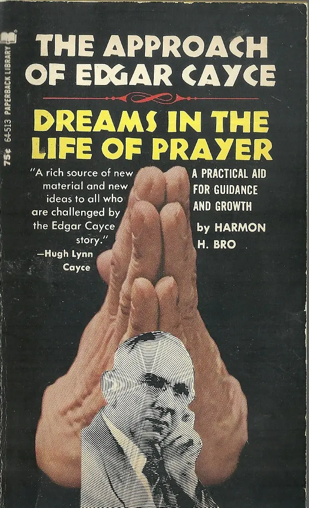 The Approach Of Edgar Cayce/Dreams In The Life Of Prayer 1