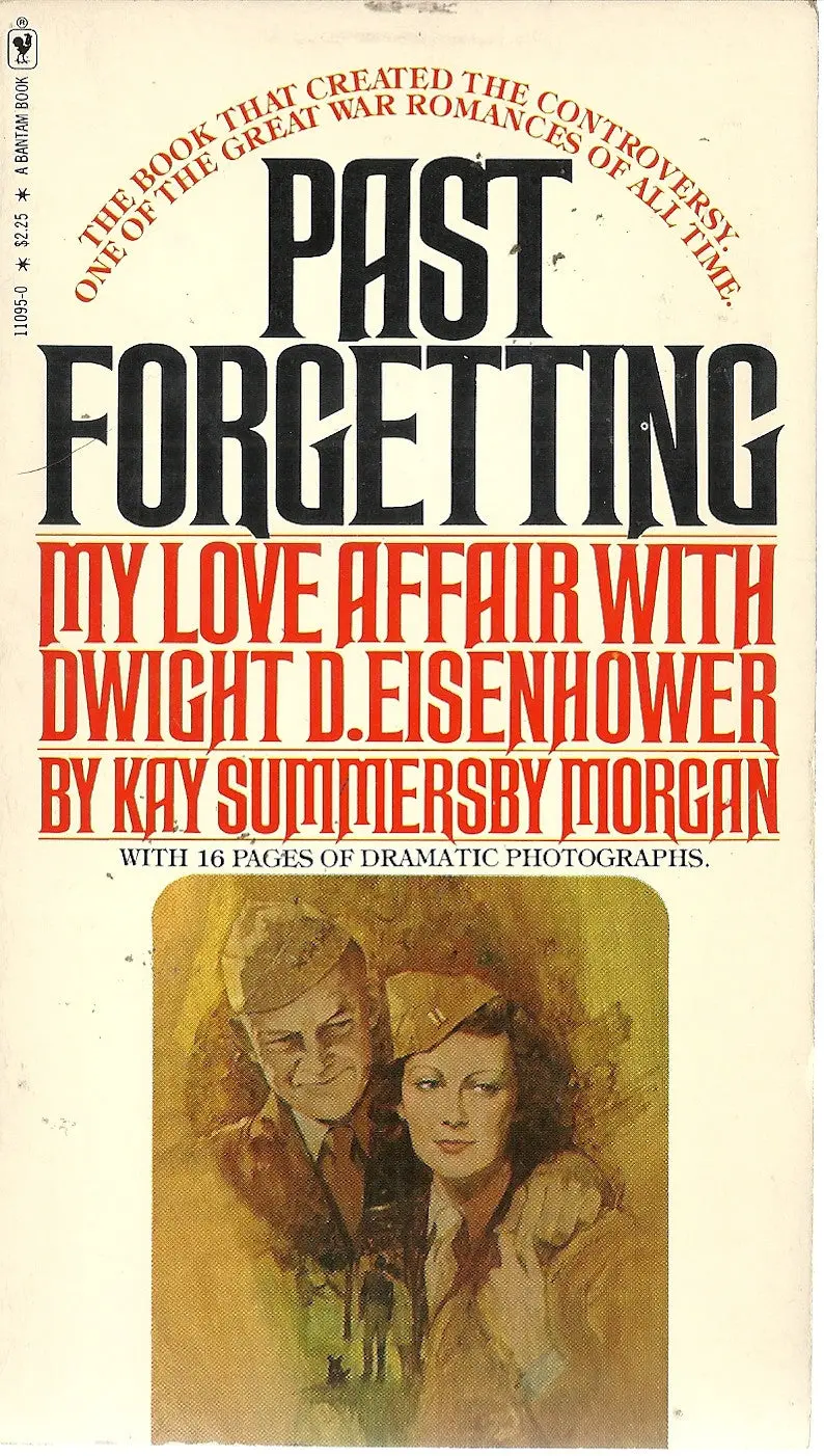 Past Forgetting My Love Affair With Dwight D. Eisenhower 1