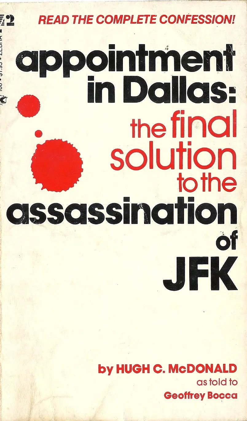 Appointment In Dallas: The Final Solution To The Assassination Of Jfk 1