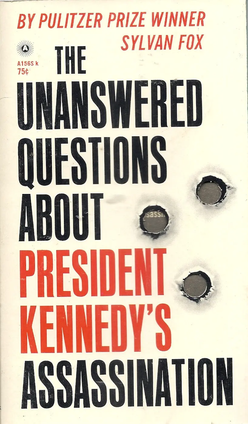 The Unanswered Questions About President Kennedy's Assassination 1