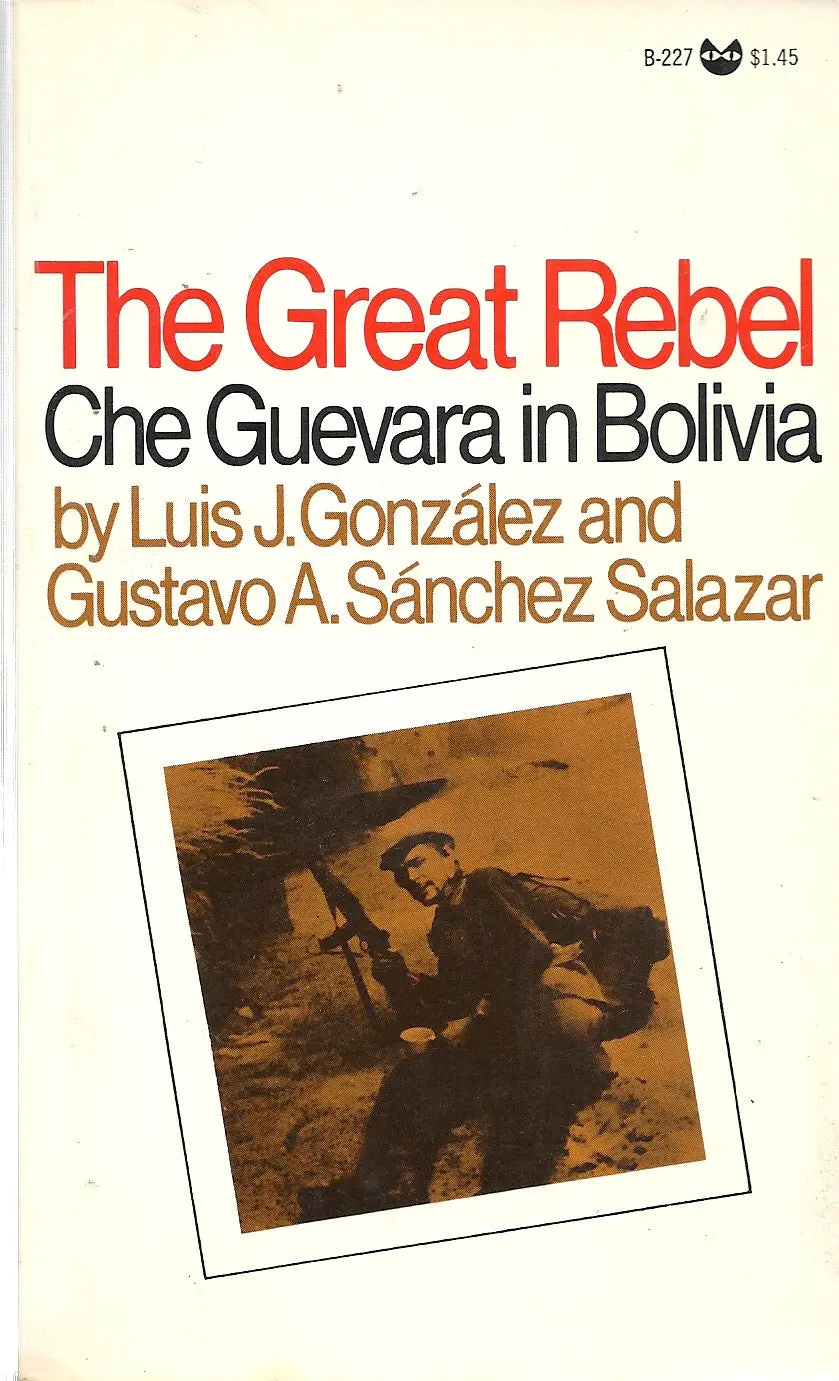 The Great Rebel Che Guevara In Bolivia 1