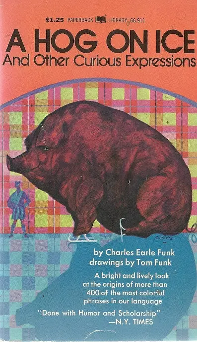 A Hog On Ice And Other Curious Expressions 1