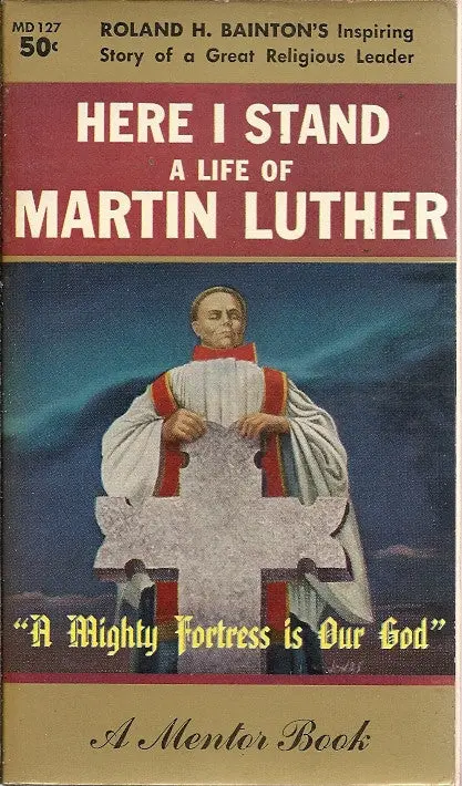 Here I Stand A Life Of Martin Luther 1