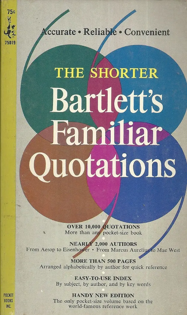 The Shorter Bartlett's Familiar Quotations 1