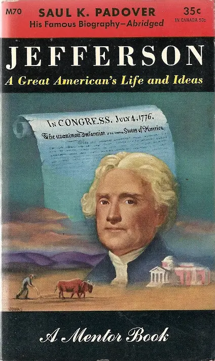Jefferson A Great American's Life And Ideas 1