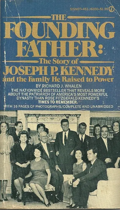 The Founding Father: The Story Of Joseph P. Kennedy 1