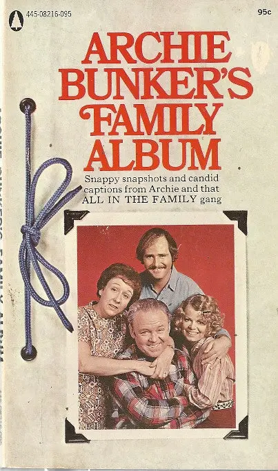 Archie Bunkers Family Album 1