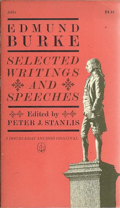 Edmund Burke Selected Writings And Speeches 1