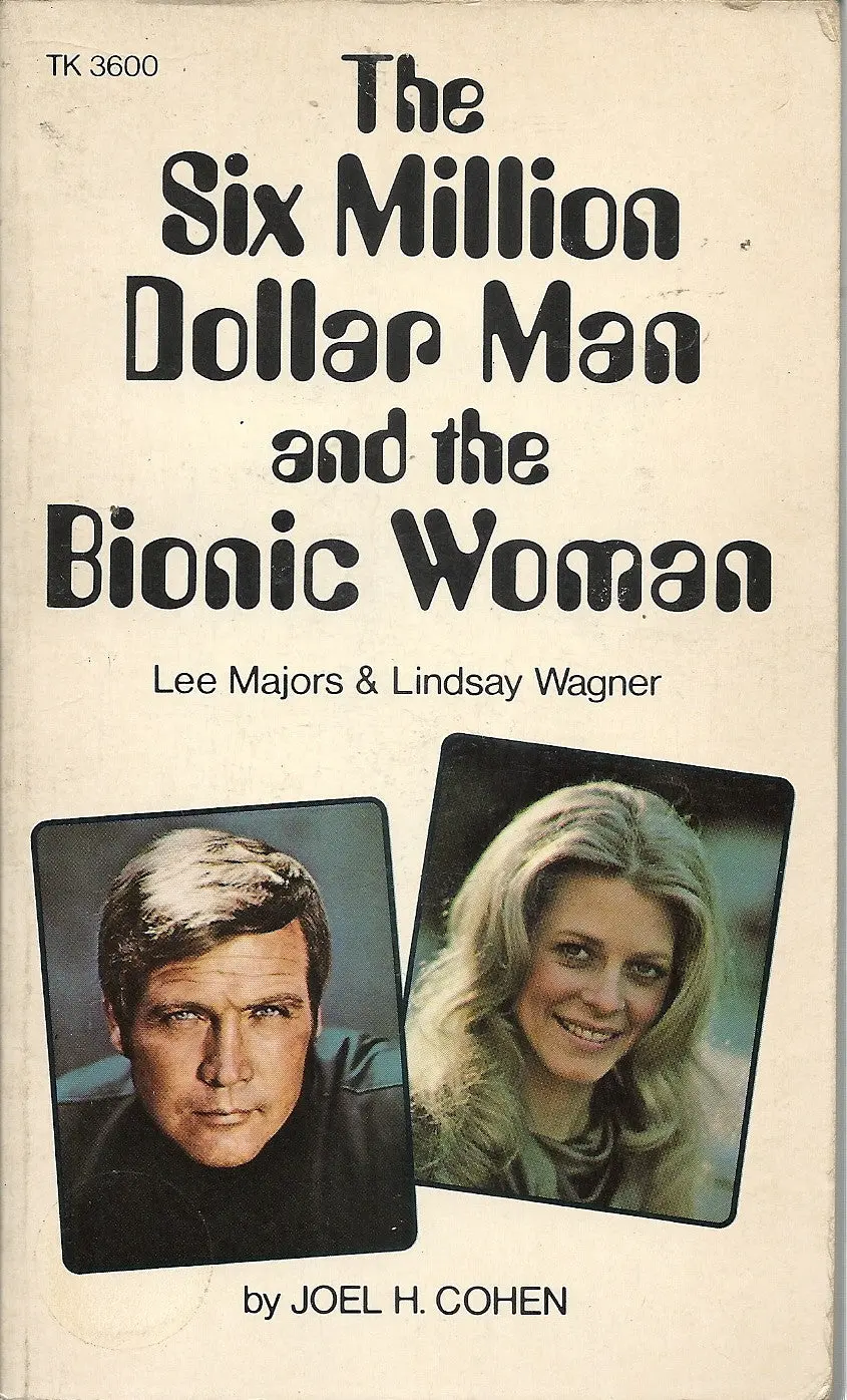 The Six Million Dollar Man And The Bionic Woman 1