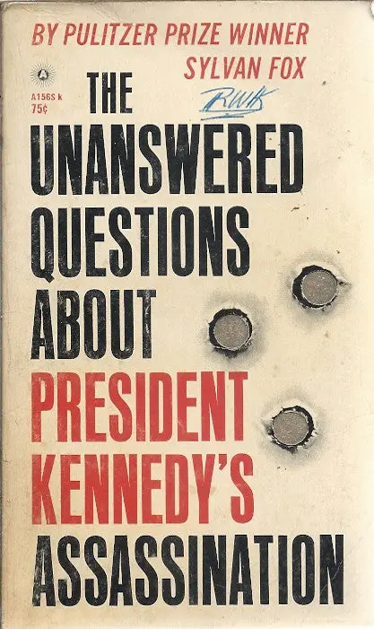 The Unanswered Questions About President Kennedy's Assassination 1