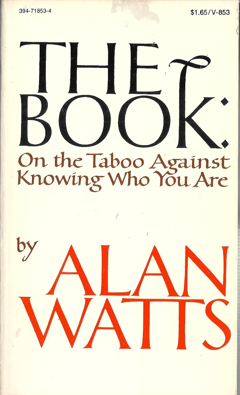 The Book: On The Taboo Against Knowing Who You Are 1