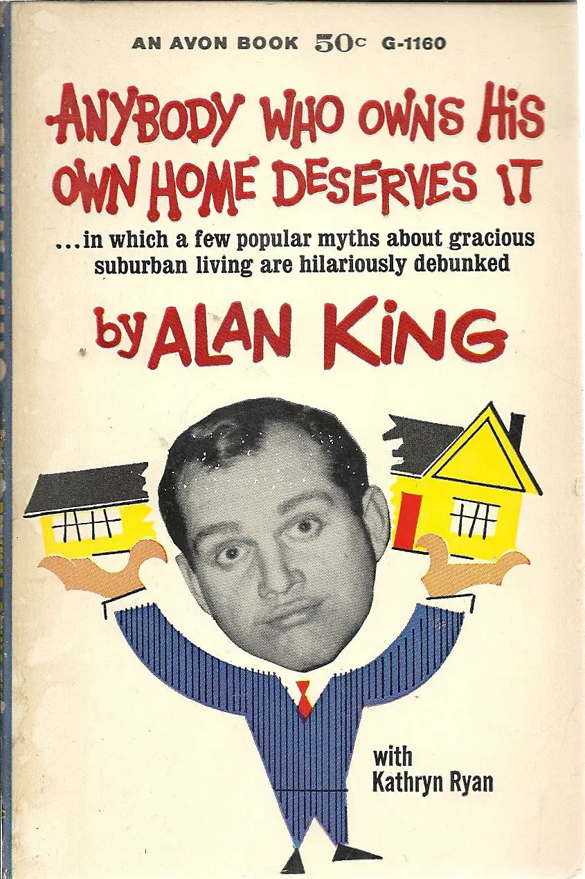 Anybody Who Owns His Own Home Deserves It 1