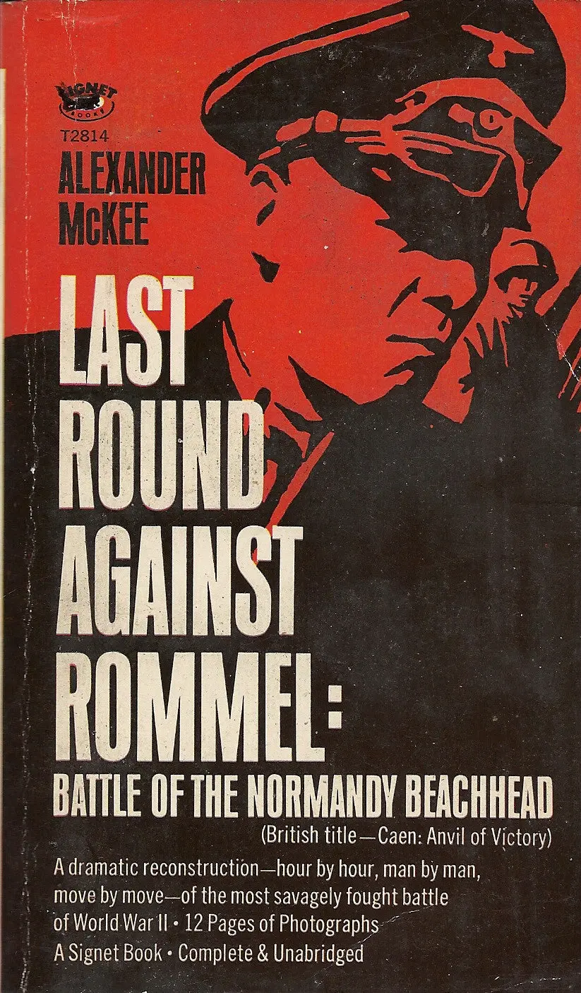 Last Round Against Rommel: Battle Of The Normandy Beachhead 1