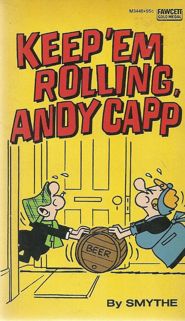 Keep'em Rolling, Andy Capp 1