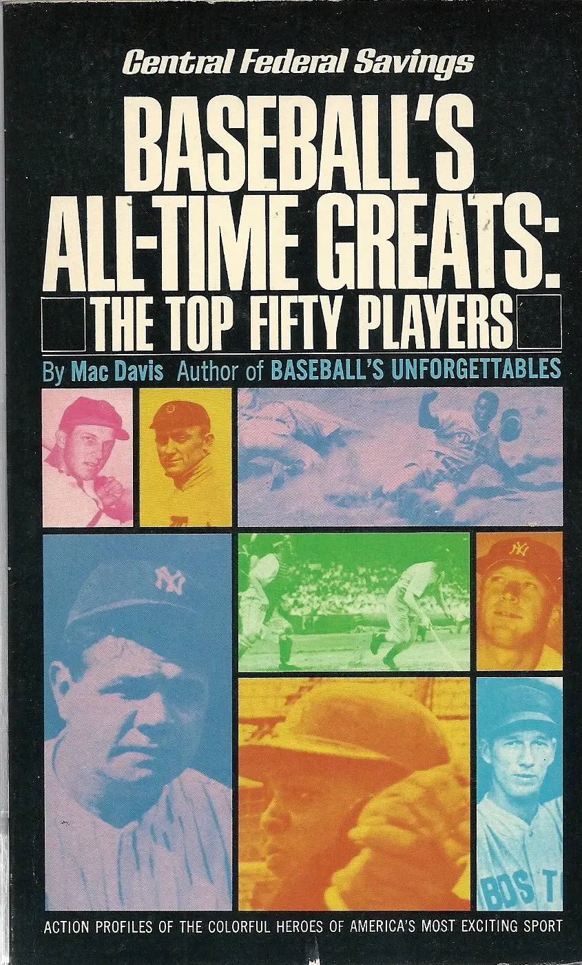 Baseball's All Time Greats: The Top Fifty Players 1