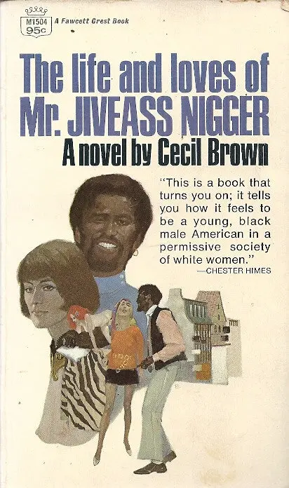 The Life And Loves Of Mr. Jiveass Nigger 1