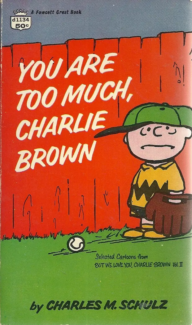 You Are Too Much, Charlie Brown 1