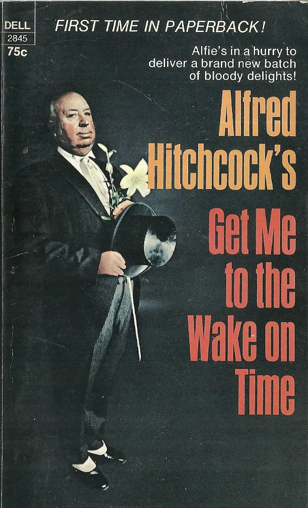 Alfred Hitchcock's Get Me To The Wake On Time 1