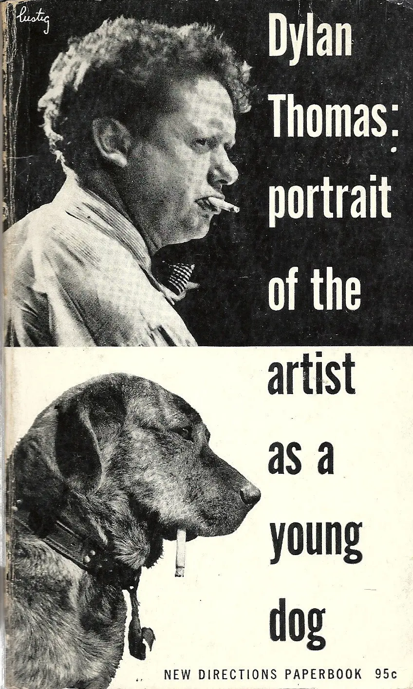 Dylan Thomas: Portrait Of The Artist As A Young Dog 1