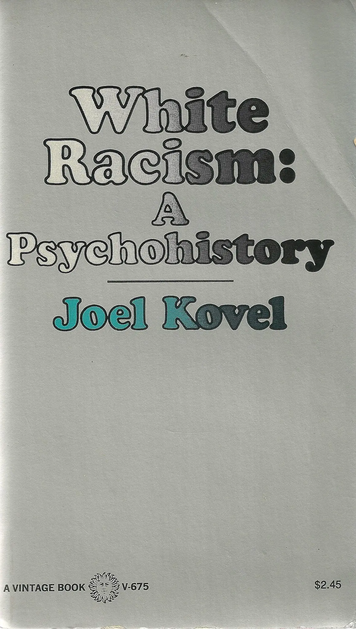 White Racism: A Psychohistory 1