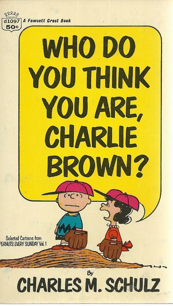 Who Do You Think You Are, Charlie Brown? 1