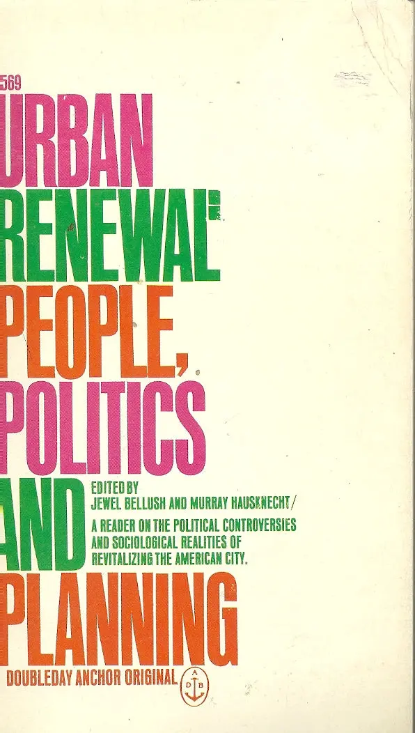 Urban Renewal: People, Politics And Planning 1