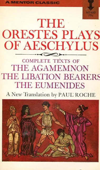 The Orestes Plays Of Aeschylus 1