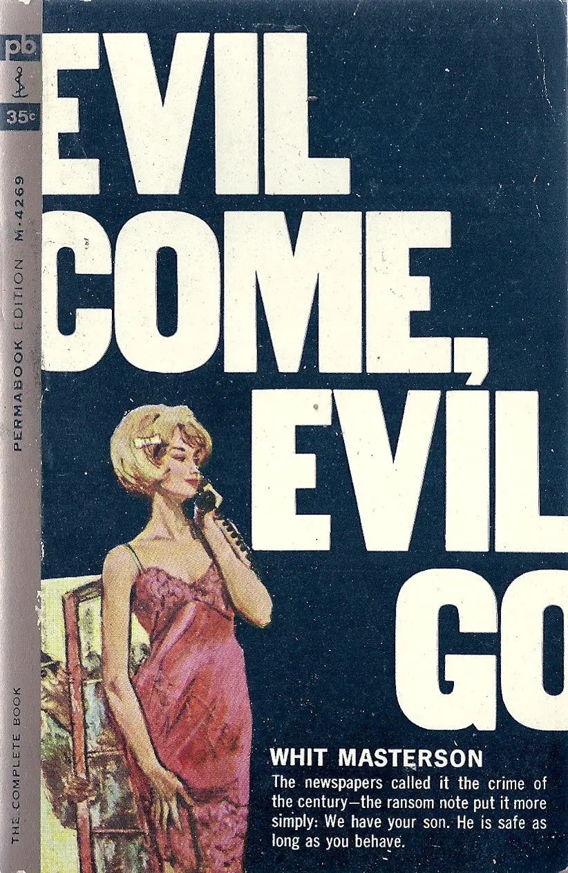 Evil Come, Evil Go 1