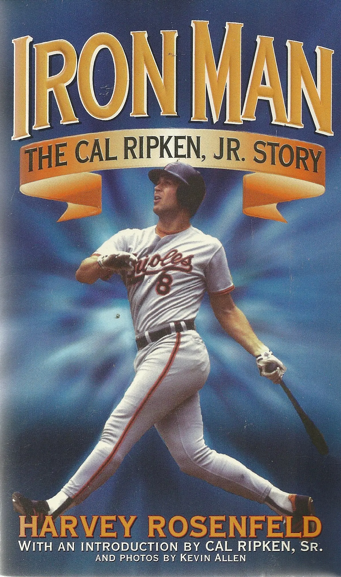 Iron Man The Cal Ripken, Jr Story 1