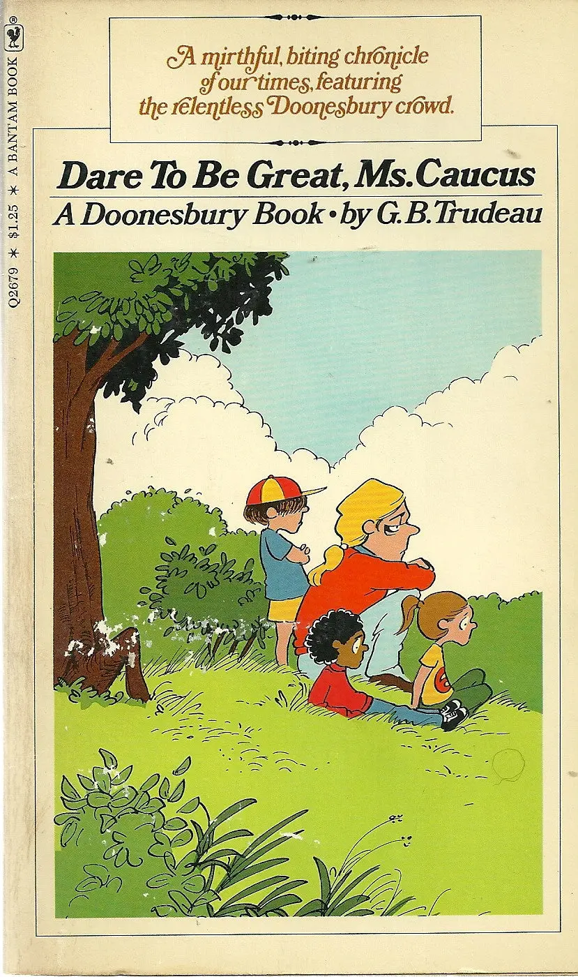 Doonesbury Dare To Be Great, Ms. Caucus 1