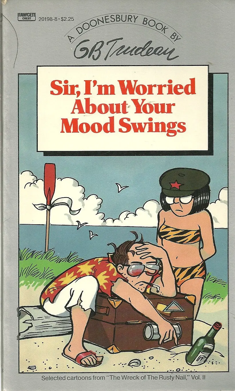Doonesbury Sir, I'm Worried About Your Mood Swings 1