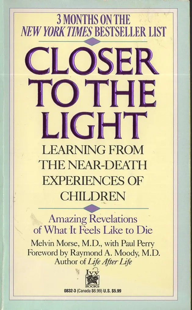 Closer To The Light: Learning From The Near-Death Experiences Of Children 1