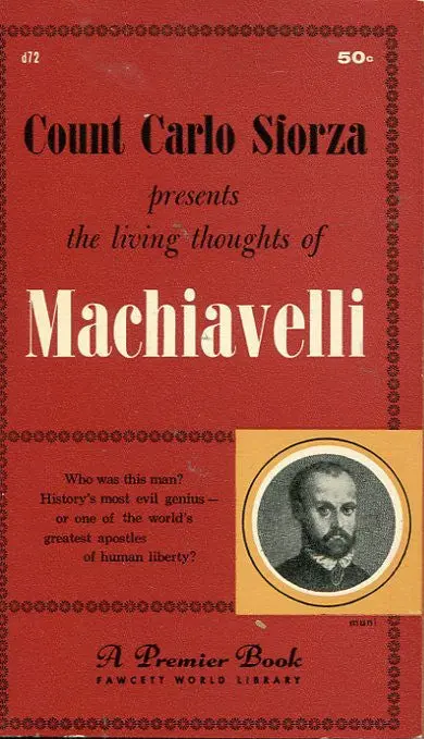 The Living Thoughts Of Machiavelli 1