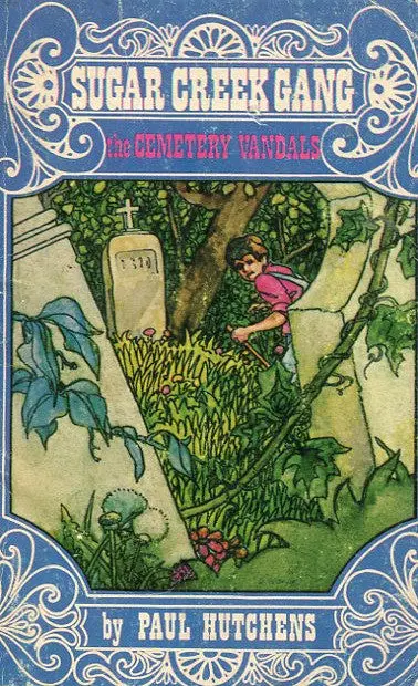 Sugar Creek Gang And The Cemetery Vandals 1