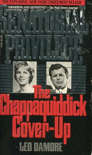Senatoral Privilege  Chappaquiddick Cover Up 1