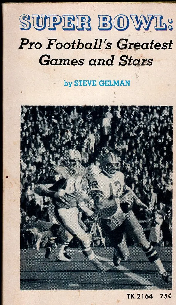 Super Bowl: Pro Football's Greatest Games And Stars 1