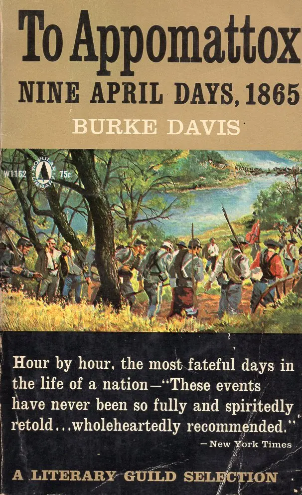 To Appomattox Nine April Days, 1865 1