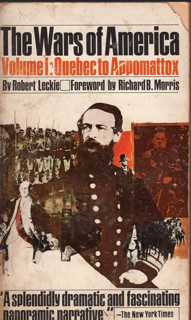 The Wars Of America Vol I: Quebec To Appomattox 1