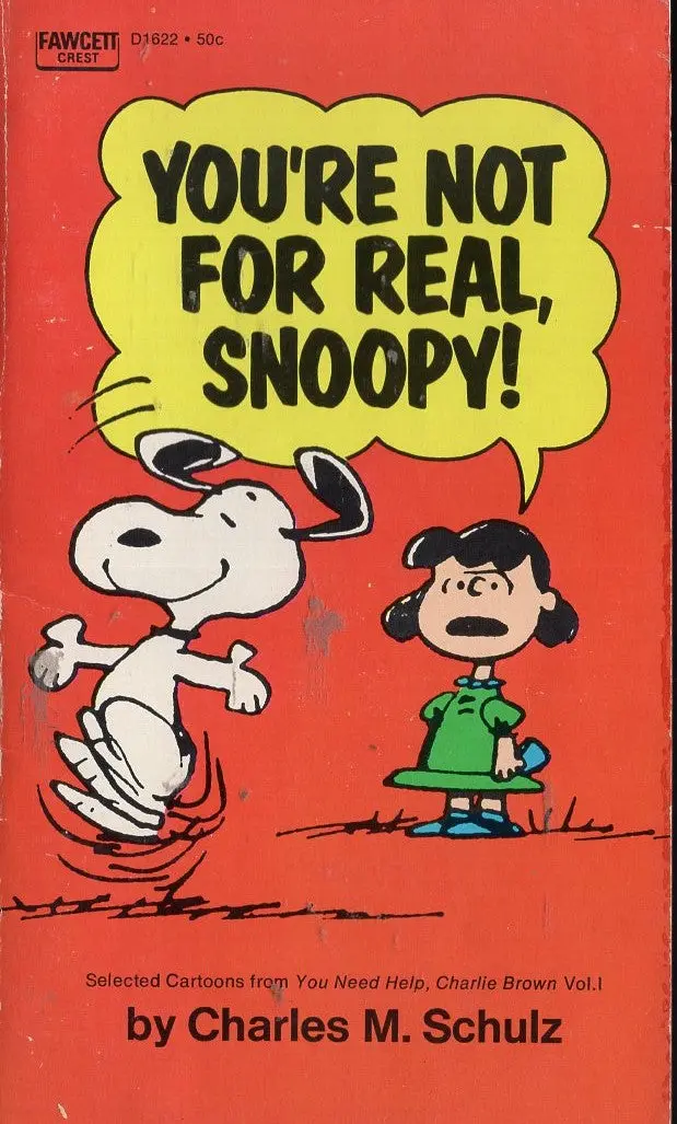 You're Not For Real Snoopy! 1