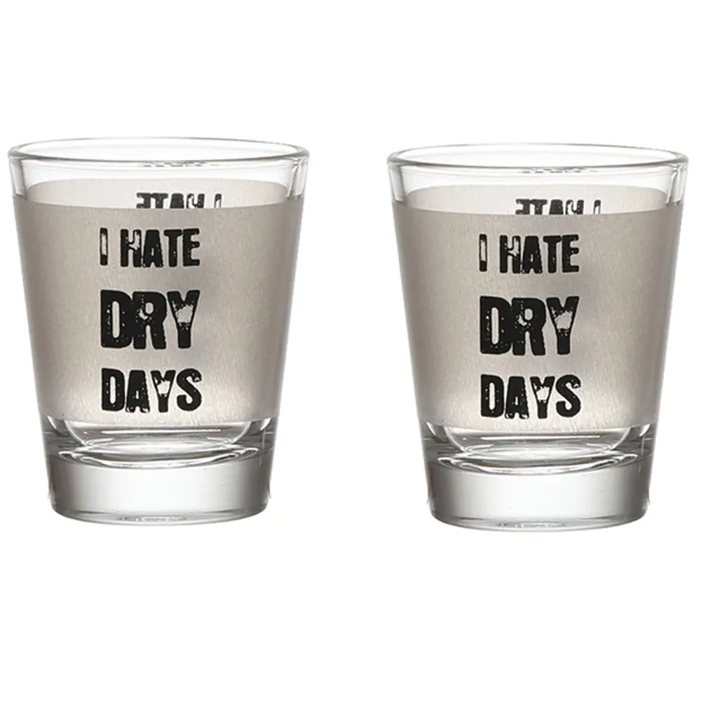I Hate Dry Days Shot Glass Set Of 2 1