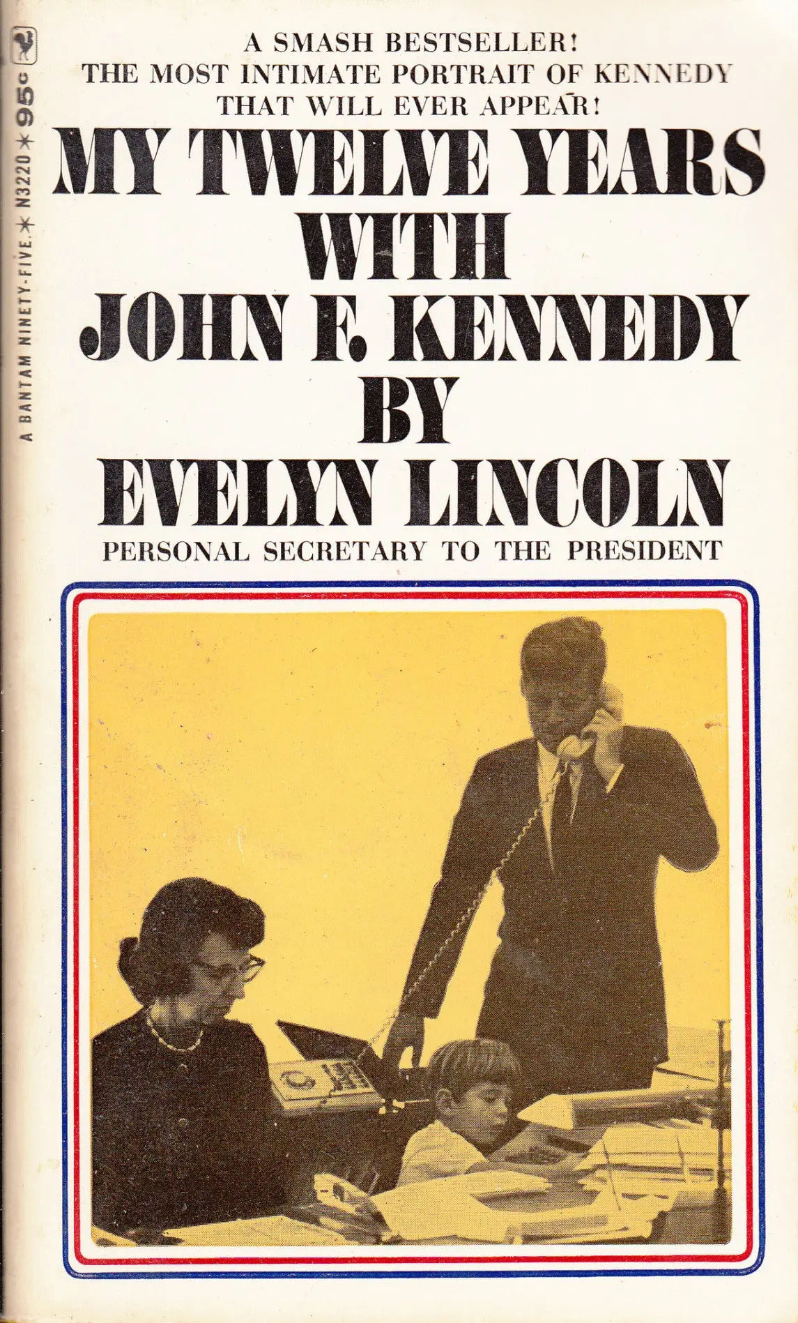 My Twelve Years With John F. Kennedy 1