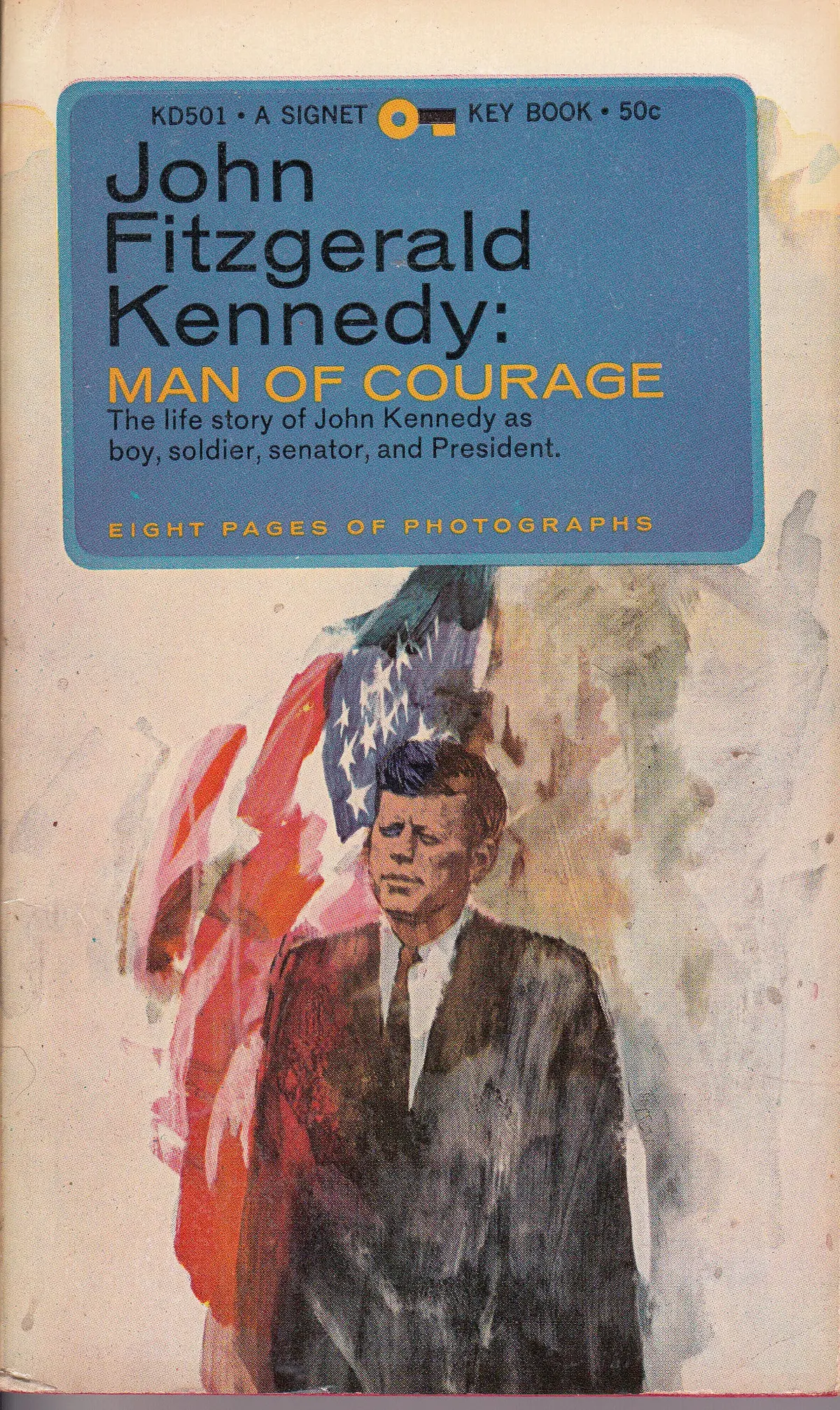 John Fitzgerald Kenedy: Man Of Courage 1