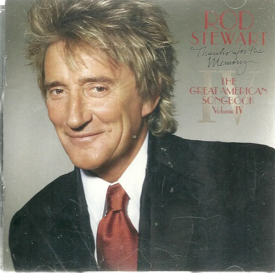 Thanks For The Memory: The Great American Songbook, Vol. 4 By Rod Stewart 1