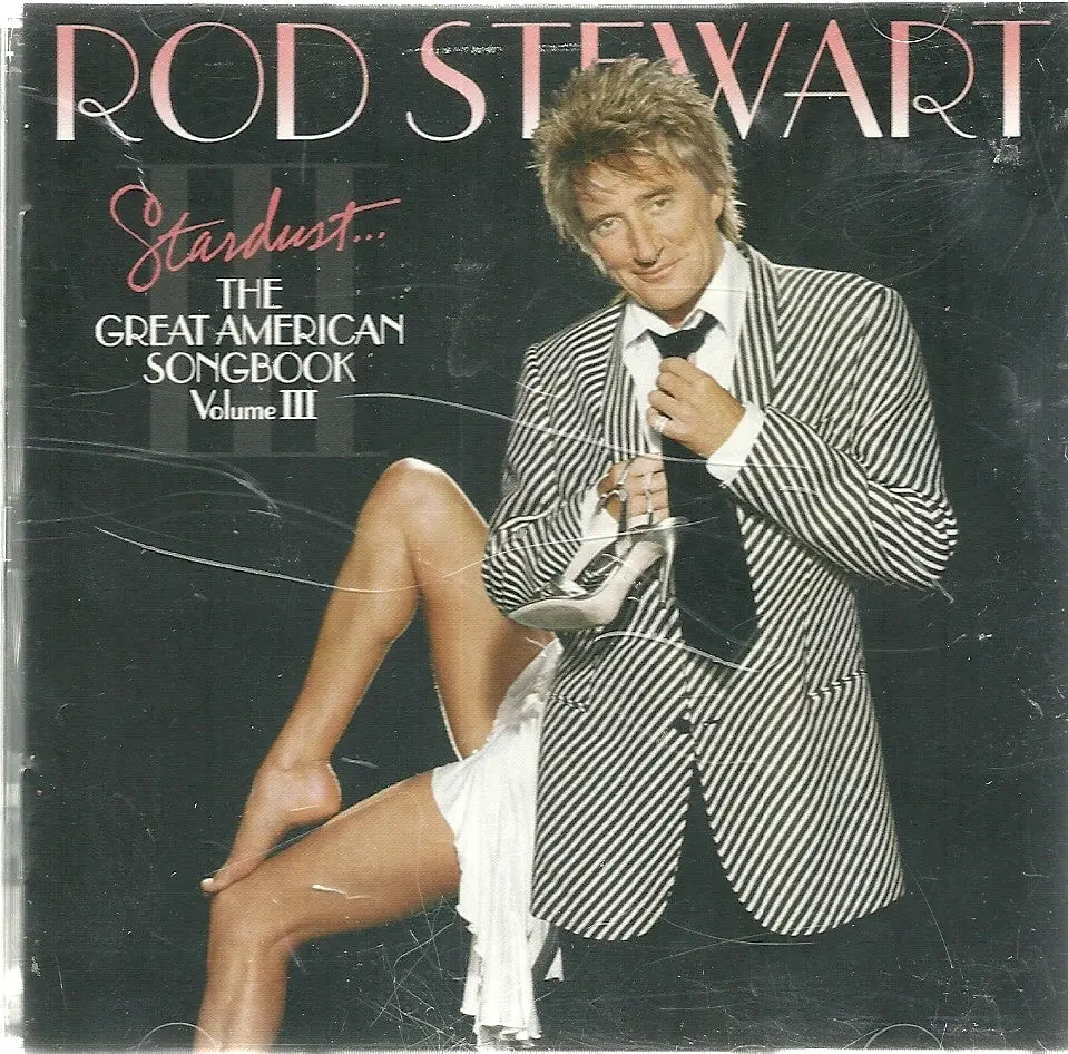 Stardust: The Great American Songbook, Vol. 3 By Rod Stewart 1