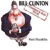 Bill Clinton: The Comeback Kid Tour By Paul Shanklin Comedy Cd 1