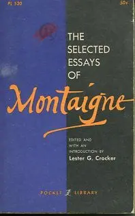 The Selected Essays Of Montaigne 1